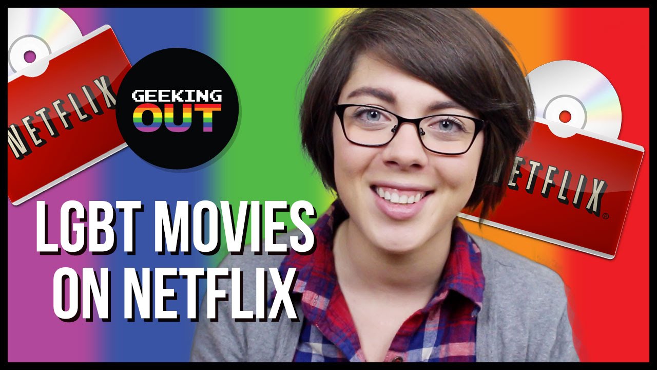 6 Great LGBT Movies Streaming on Netflix! Geeking OUT YouTube