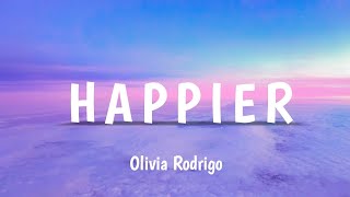 Olivia Rodrigo   happier Lyrics720p