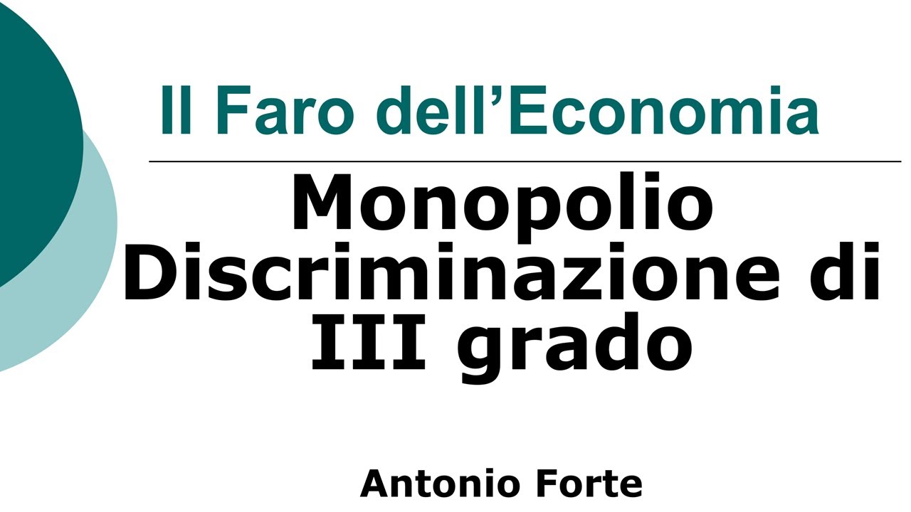 Lezione: il Monopolista, discriminazione di terzo grado