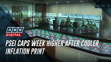 PSEi caps week higher after cooler inflation print | ANC