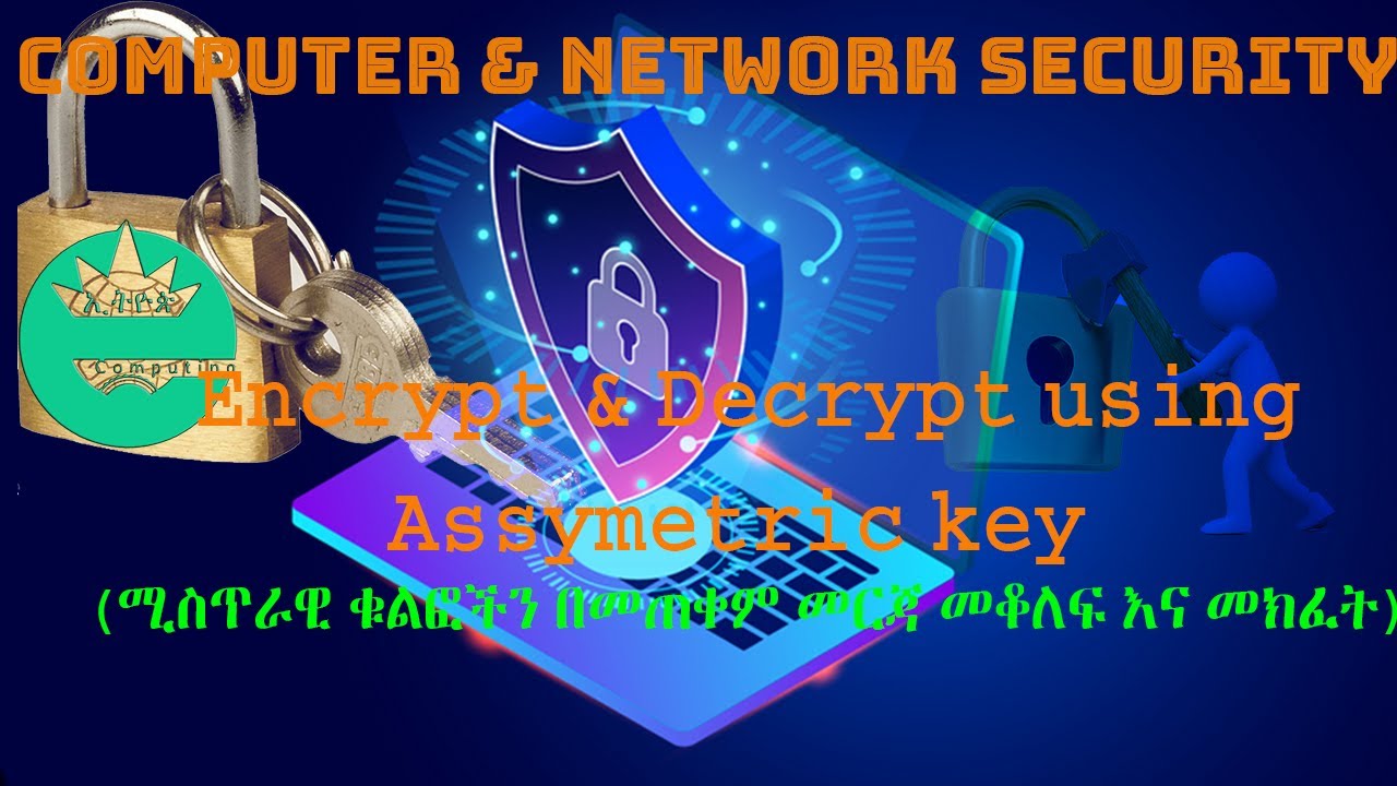 Encrypt and decrypt data using Asymmetric keys (መረጃ መኦለፍ እና መክፈት) 