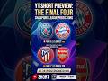 Pronostic for champions league games who win psg vs bayen, atletico madrid vs arsenal
