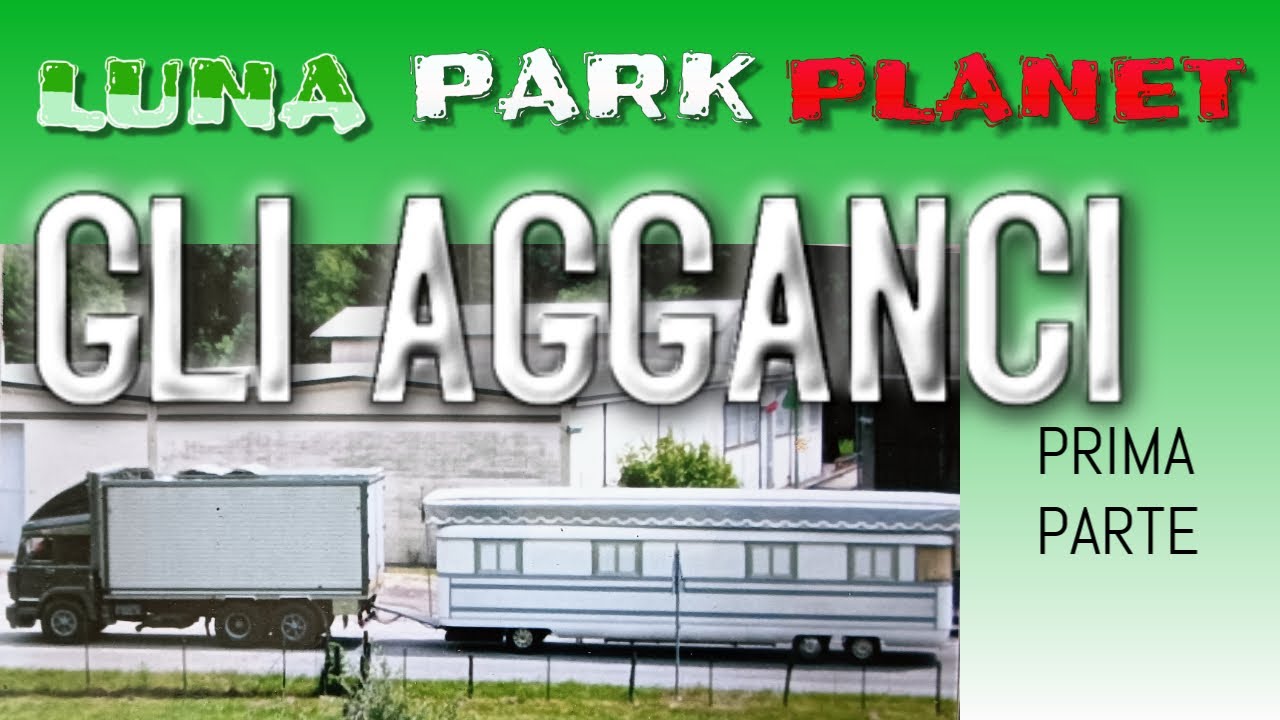 LUNA PARK PLANET: Gli agganci dei Luna Park (prima parte)