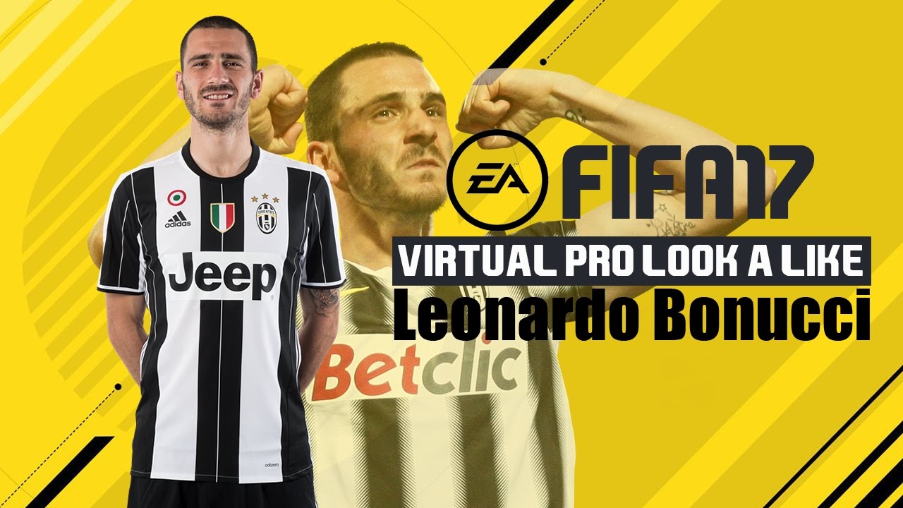 FIFA17 | VIRTUAL PRO LOOK A LIKE | LEONARDO BONUCCI