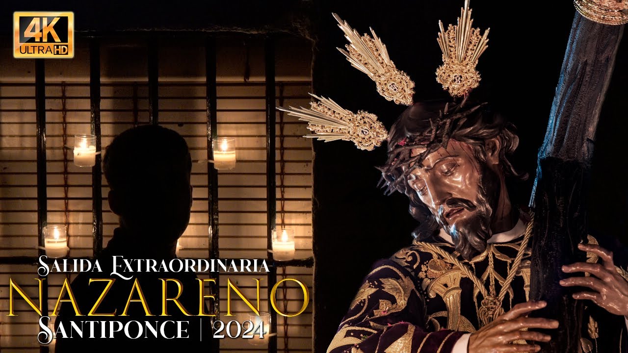 JESUS NAZARENO a la luz de las velas ⁴ᴷ | Extraordinaria Santiponce