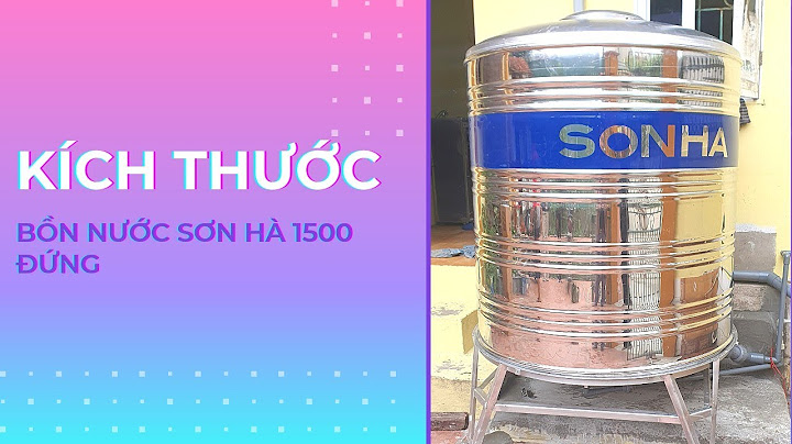 Téc nước sơn hà 1500l giá bao nhiêu năm 2024