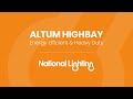 Altum led energy efficient  heavy duty high bay range