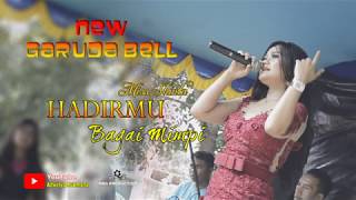 New Garuda Bell  Penyanyinya Cantik Dan Sexy  Hadirmu Bagai Mimpi