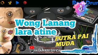 WONG LANANG LARA ATINE SINGA DANGDUT - PUTRA PAI MUDA COVER REAL DRUM KIT SINGA DEPOK