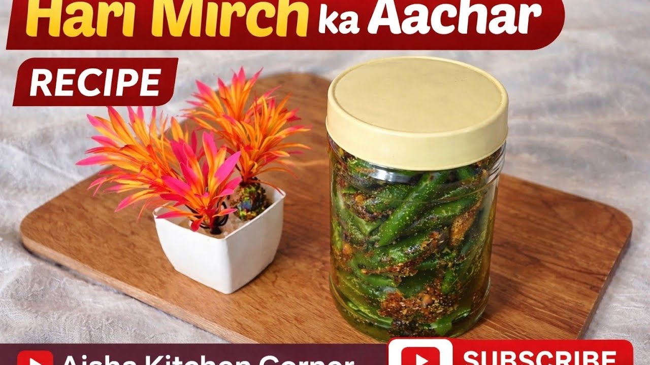 Hari mirch ka tikha Aachar recipe,Hari mirch ka chatpata Aachar
