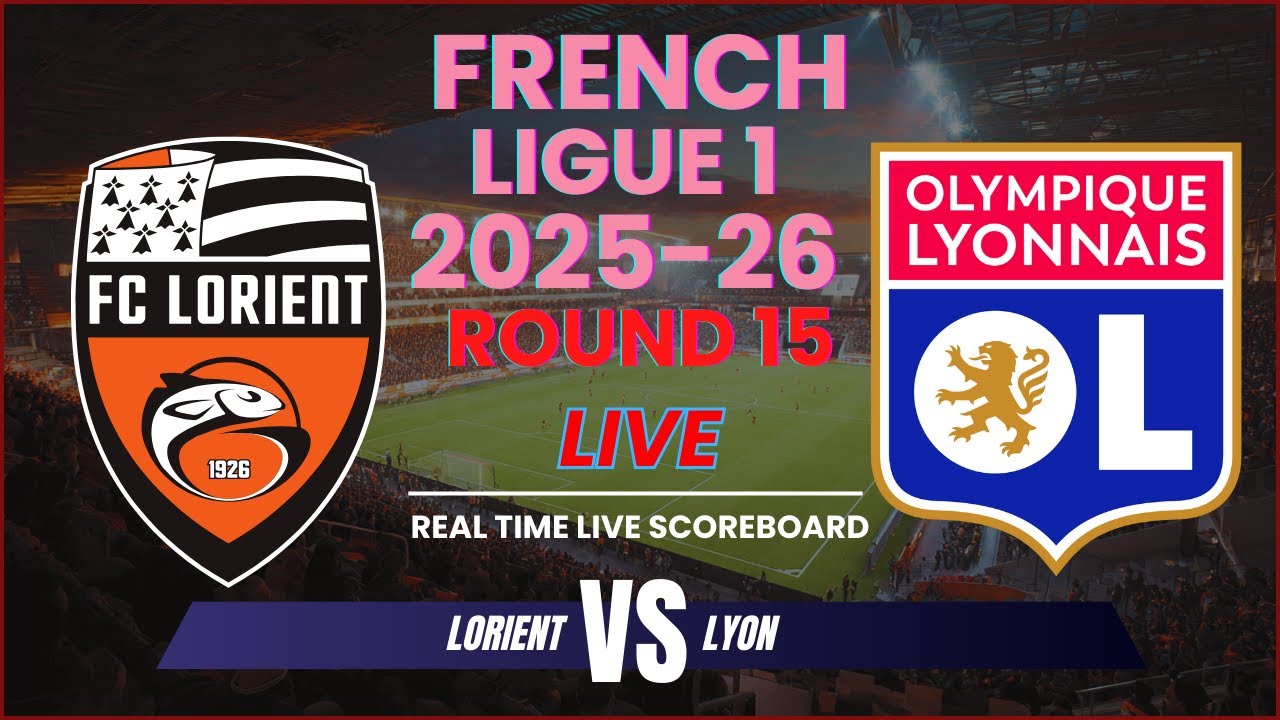 Lorient vs Lyon Live Scores | 2025-26 French Ligue 1 - Round 15