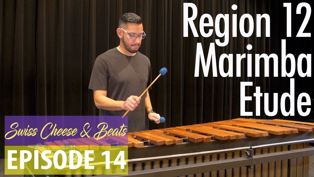 Region 12 Marimba Etude Swiss Cheese & Beats Ep. 14 YouTube