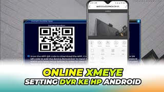 How to Connect XMeye CCTV DVR to Mobile Phone screenshot 2