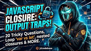 JavaScript Closures Output Questions 🔥 | 20 Tricky Interview Questions | var vs let & More