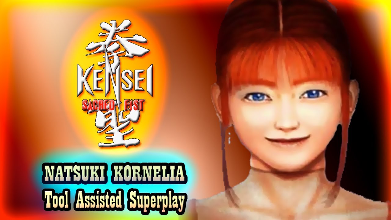 TAS】KENSEI SACRED FIST (PSX) - NATSUKI KORNELIA - YouTube