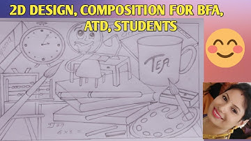 2D Design drawing |Study Instrument composition | Elementary, Intermediate, BFA, CET Exam.