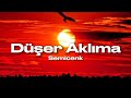 Semicenk - Düşer Aklıma (sözleri - lyrics)