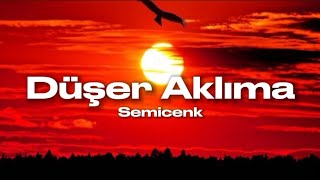 Semicenk - Düşer Aklıma ( - )