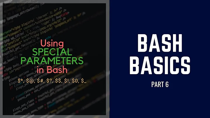 Linux Bash Scripting Basics - Part 6, Special Parameters