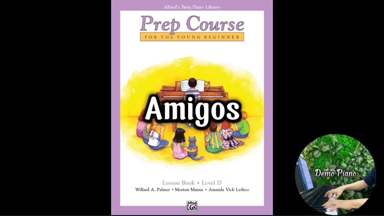 Amigos (P13) | Alfred’s Basic Prep Course - Lesson Level D