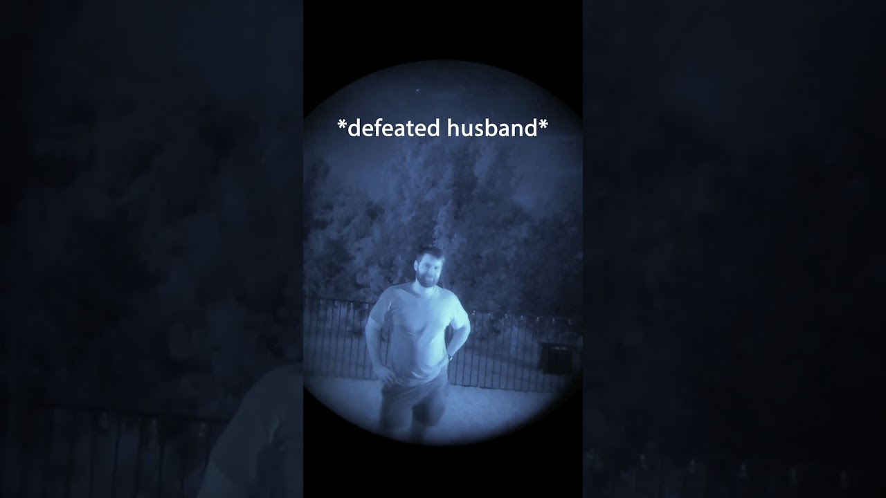 When Night Vision Doesn’t Impress Your Wife