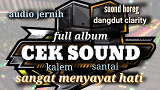 FULL ALBUM☆CEK SOUND☆AUDIO JERNIH◇DANGDUT SLOW CLARITY