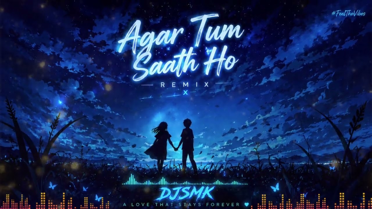 🎧 Agar Tum Saath Ho Remix | DJ SMK | Hindi DJ Remix 2026 | Slowed + Reverb | Bass Boosted 🔥 