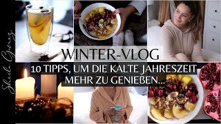 VLOG | Wie man den Winter mehr genießt | Gesunde Rezepte, Self Care u.v.m | Sheila Gomez