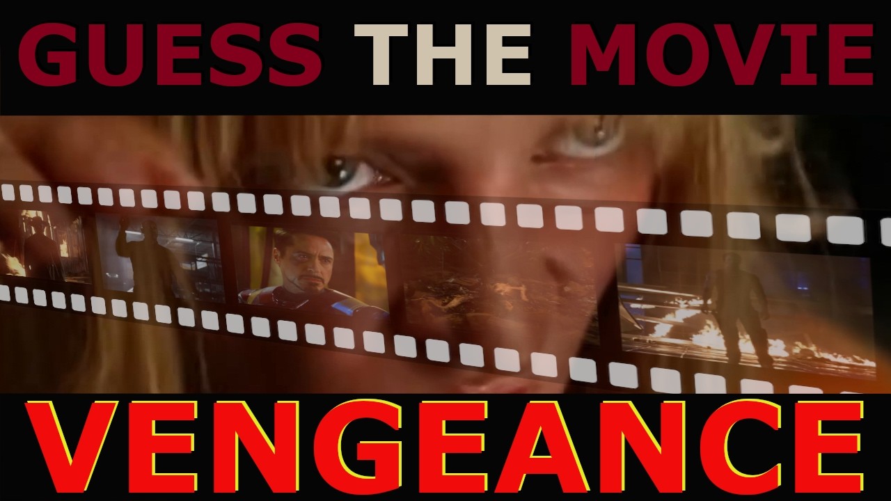 MOVIE QUIZ VENGEANCE EDITION / Guess in 1 SCENE (50 Movies)