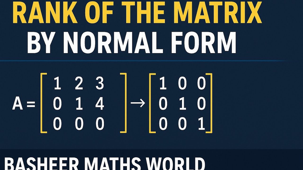Rank of the matrix by Normal form | Rank of the matrix by Canonical ...