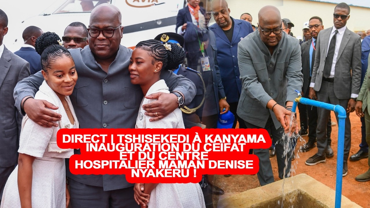 DIRECT | TSHISEKEDI À KANYAMA : INAUGURATION DU CEIFAT ET DU CENTRE HOSPITALIER MAMAN DENISE NYAKERU