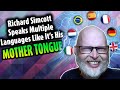 Richard Simcott speaks multiple languages like it's his mother tongue