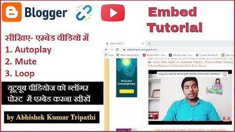 Embed YouTube Videos on Blogging Website | Autoplay, Mute, Loop, Controls in Embed Videos in Hindi |