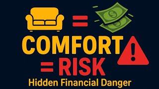 The Hidden Financial Risk of Staying Comfortable (Most Ignore This)