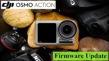DJI Osmo action firmware update (Automatically and Manually) Testing before and after