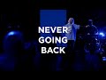 Never Going Back | Josie Buchanan | Bethel Church