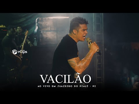 Forró dos Plays - Vacilão (Ao Vivo Em Juazeiro do Piauí)