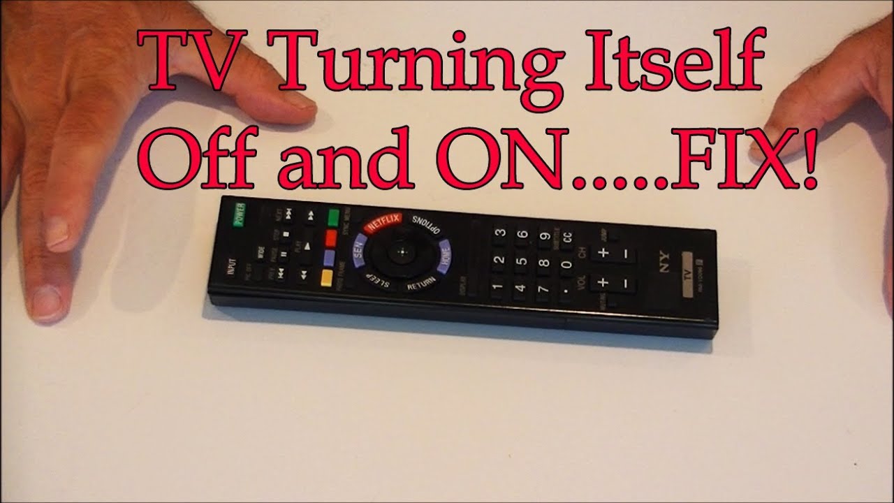 TV Turning Itself OFF And ON FIX YouTube