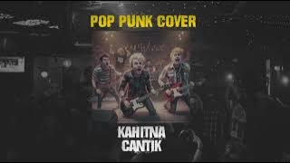 Cantik - Kahitna || Cover Pop Punk By Minority