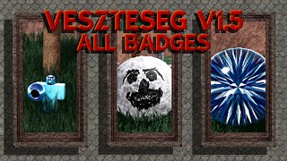 VESZTESEG V1.5 || ALL BADGES