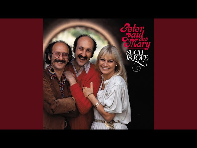 Peter Paul & Mary - There But for Fortune