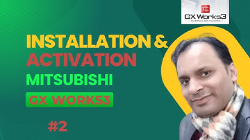 GX Works3 Tutorial 2 - Mitsubishi GX Works3 Software Complete Installation and Activation