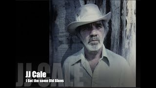 JJ Cale I Got the same Old Blues 1974 album Okie rwebmusic 70s music