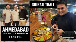 Ahmadabad was full of surprises for me - Finally found my dream Gujarati Thali
