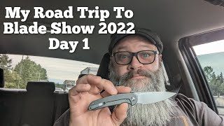 My Road Trip To Blade Show 2022 - Day 1