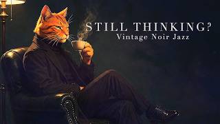 quiet night in a dim room | vintage noir jazz for relaxation