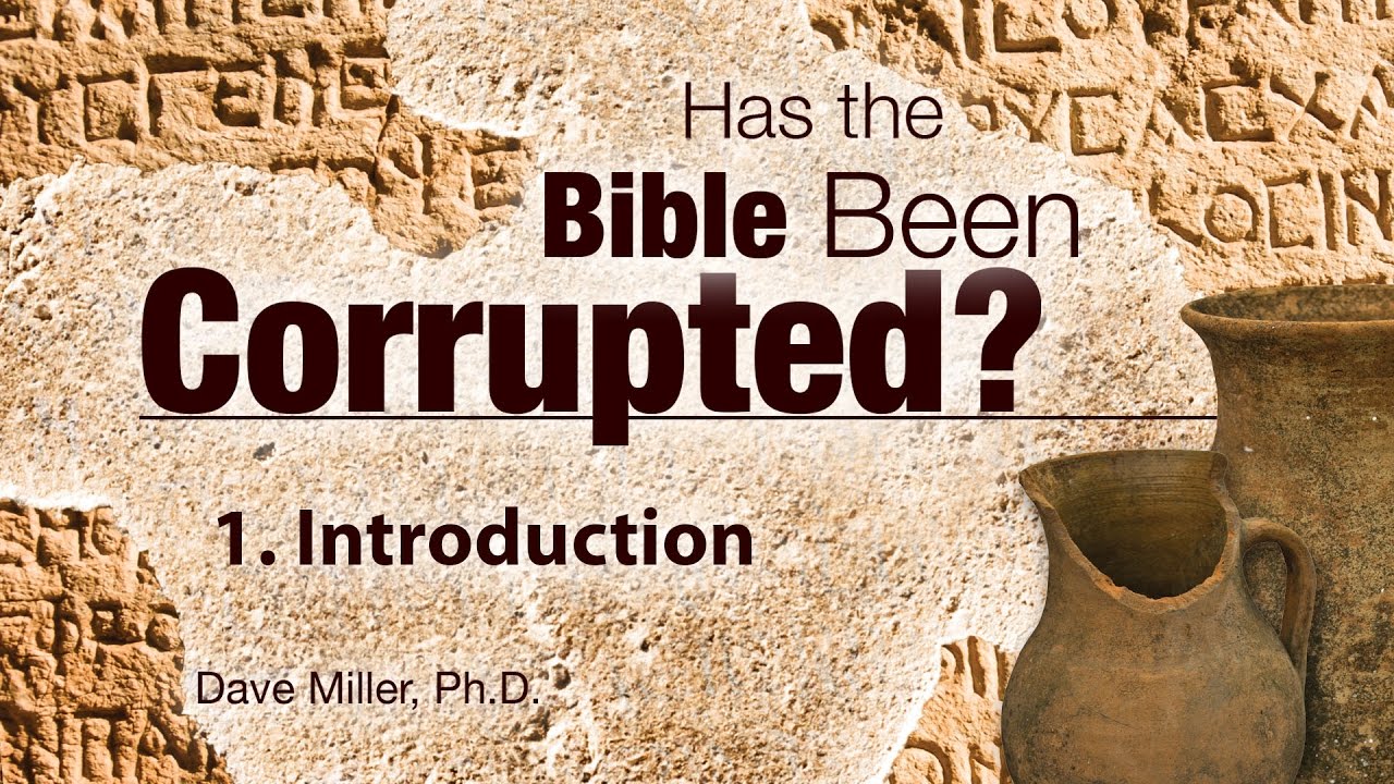 1. Introduction | Has the Bible Been Corrupted? - YouTube