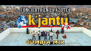 Los Dávila y K'jantu Perú - Cumbia Mix  (Concierto en la Azotea,  PARTE 1/10)