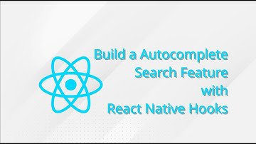 Build a Autocomplete Search Feature with React Native Hooks