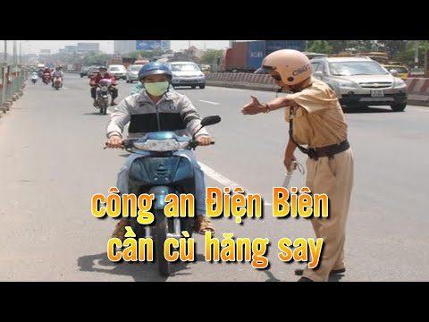 Video Công an Điện Biên tốt thật cứ đòi dắt xe hộ dân - youtube